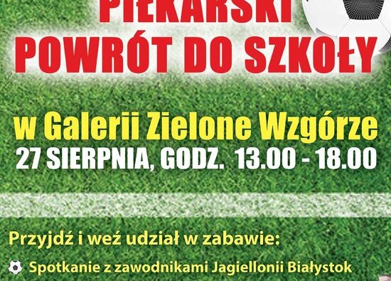 Powrót do szkoły z piłkarzami Jagielloni Białystok w Galerii…